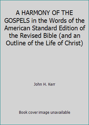 Harmony the gospels in - of,