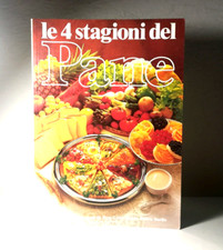 LE 4 STAGIONI DEL PANE LIBRO RICETTE ILLUSTRATO - (154)