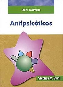 Antipsicóticos serie stahl - antipsicóticos,