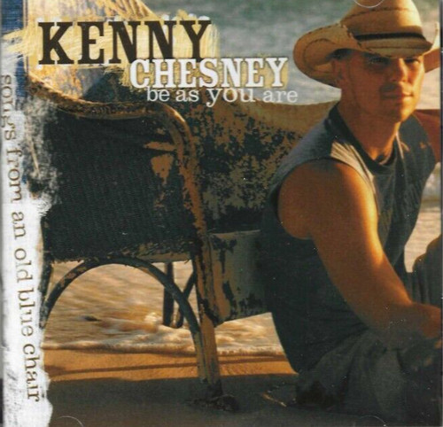 Kenny chesney as - ,, are