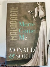 MONALDI, SORTI - MORTE COME ME