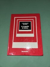 I DOCUMENTI TERRIBILI - LA TRAGEDIA DI DALLAS - MONDADORI - 1973