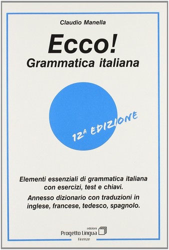 Ecco grammatica italiana - ecco!,