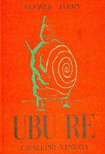 JARRY, Alfred. UBU' Re. dramma