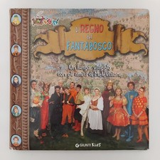 Il Regno Del Fantabosco Un Lungo Viaggio Con Gli Amici Di Melevisione Giunti