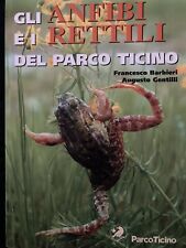 libri antichi e da collezione Gli anfibi e i rettili del Parco Ticino