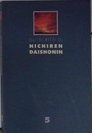 Gli scritti nichiren - scritti, di