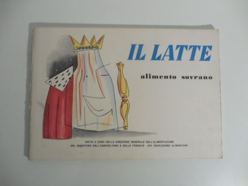 Latte alimento sovrano - il, latte.