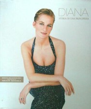 DIANA. STORIA DI UNA PRINCIPESSA COWARD ROSALIND WHITE STAR 2007 