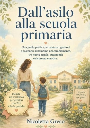 Dall asilo alla - dall'asilo, scuola