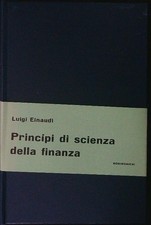 PRINCIPI DI SCIENZA DELLA FINANZA EINAUDI LUIGI BORINGHIERI 1963  RILEGATO