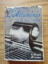 Carlo Panseri L'alluminio E Le Sue Leghe Hoepli 1940