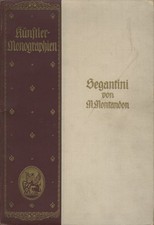 Segantini. Mit 102 Abbildungen