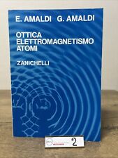 Libro Amaldi: Ottica, Elettromagnetismo, Atomi. 1972 Zanichelli