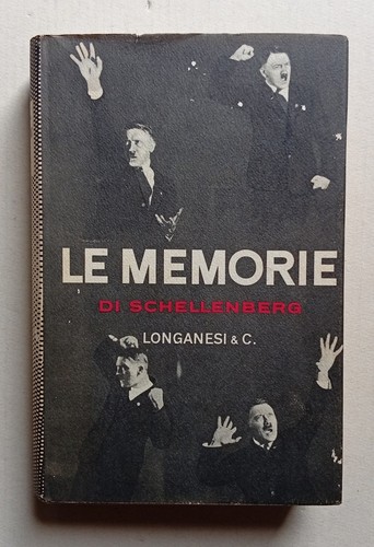 Walter schellenberg memorie - walter, le