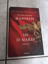 VALERIO MASSIMO MANFREDI - IDI DI MARZO ED. MONDADORI 2008