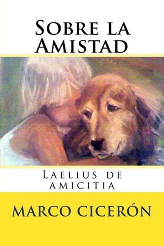 Sobre amistad laelius de - sobre, amistad: