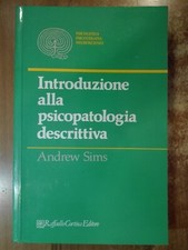 Andrew Sims INTRODUZIONE ALLA PSICOPATOLOGIA DESCRITTIVA Cortina 93 psichiatria