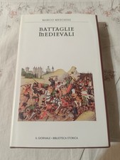 Battaglie medievali MARCO MESCHINI IL GIORNALE BIBLIOTECA STORICA PRIMA EDIZIONE