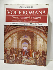ANTOLOGIA DI VOCE ROMANA Poeti, scrittori, e pittori. "N. Angelini, M.Vigna"
