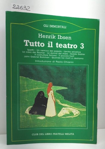 Henrik ibsen tutto teatro - il,