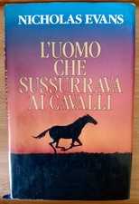 L' uomo che sussurrava ai cavalli Nicholas Evans 1° edizione 1996 Euroclub