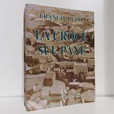LA CROCE SUL PANE FRANCO LUPO