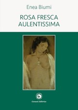 Rosa fresca aulentissima -