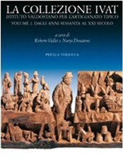 La collezione Ivat Istituto Valdostano per l'Artigianato Tipico. Ediz. italiana 