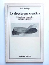 Fonagy - La ripetizione creativa - Edizioni Dedalo - 1982