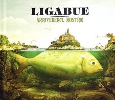 Ligabue, Arrivederci Mostro -