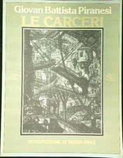 LE CARCERI. PRIMA EDIZIONE PIRANESI GIOVAN BATTISTA BUR 1975
