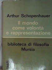 Schopenhauer IL MONDO COME VOLONTÀ E RAPPRESENTAZIONE