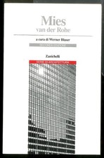MIES VAN DER ROHE di BLASER W. (CUR.) BLASER W.