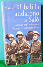 I BALILLA ANDARONO A SALO'- CARLO MAZZANTINI - MARSILIO ED. 1995