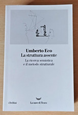 LIBRO UMBERTO ECO LA STRUTTURA ASSENTE LA NAVE DI TESEO 2016 (NUOVO)