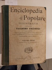 X196 Enciclopedia Popolare Illustrata Palmiro Premoli 1896