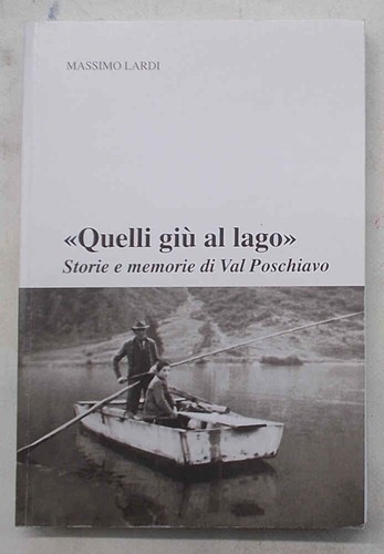 Lardi quelli giù lago - "quelli, lago"