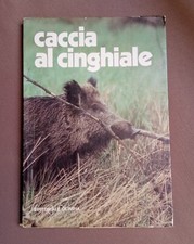 Caccia al Cinghiale "Editoriale Olimpia" Stefano Mercatelli 