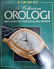 Rivista Le collezioni orologi 1996 - Meccanici più prestigiosi del mondo