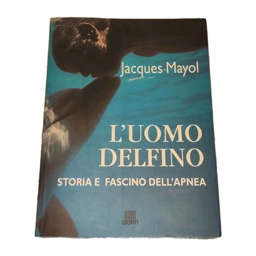 Jacques mayo uomo delfino - mayo, l'uomo