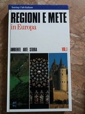 REGIONI E METE IN EUROPA VOL.I - TOURING CLUB ITALIANO - 1990