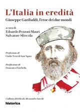 Giuseppe Garibaldi, l'eroe dei