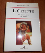 L'ORIENTE Da Gilgamesh allo