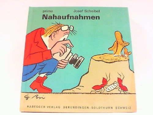 Nahaufnahmen scheibel josef - nahaufnahmen., scheibel,