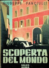 Scoperta del mondo: romanzo per ragazzi. Illustrazioni di Arturo Bonfanti. Roman