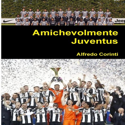 Amichevolmente juventus - amichevolmente,