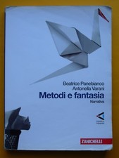 Metodi e Fantasia Narrativa ediz. Zanichelli 9788808067098