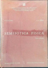 SEMEIOTICA FISICA. TESTO - ATLANTE DIOGUARDI - SANNA SOCIETA' EDITRICE UNIVERSO