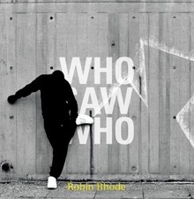 Robin Rhode: Who Saw Who By